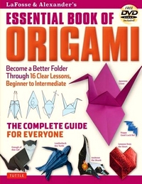 Cover of LaFosse and Alexander's Essential Book of Origami by Michael G. LaFosse and Richard L. Alexander